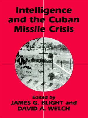 cover image of Intelligence and the Cuban Missile Crisis